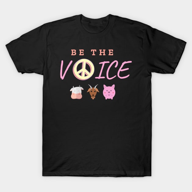 Be the voice vegan compassion quote T-Shirt by Veganstitute 